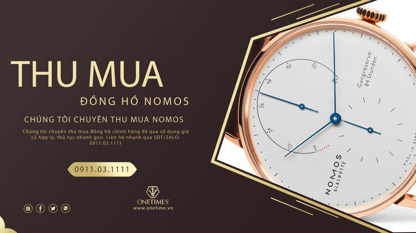 Địa chỉ thu mua đồng hồ Nomos cũ với giá cao tại Hà Nội